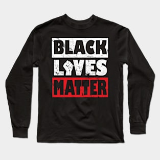 Black Lives Matter stop racism Long Sleeve T-Shirt